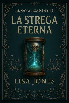 Cover La Strega Eterna (Serie Arkana Academy, #3) (eBook, ePUB)