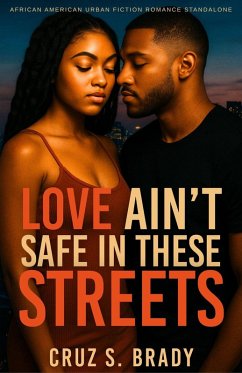 Cover Love Ain't Safe in These Streets (eBook, ePUB)