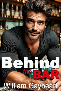 Behind the Bar (eBook, ePUB) - Gayheart, William Behind the Bar (eBook, ePUB) - Gayheart, William