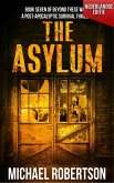 The Asylum (Nederlandse editie) - A Post-Apocalyptic Survival Thriller (Beyond These Walls (Nederlandse editie), #7) (eBook, ePUB) The Asylum (Nederlandse editie) - A Post-Apocalyptic Survival Thriller (Beyond These Walls (Nederlandse editie), #7) (eBook, ePUB)