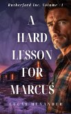 A Hard Lesson For Marcus (Rutherford Inc., #1) (eBook, ePUB)