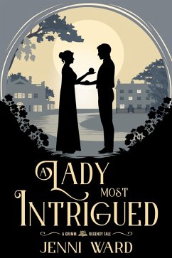 Cover A Lady Most Intrigued (A Grimm Regency Tale) (eBook, ePUB)