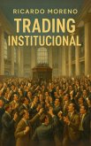 Trading Institucional (How to Achieve Success, #1) (eBook, ePUB)