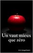 Un vaut mieux que zéro (eBook, ePUB) - Bild 1