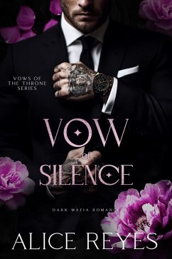 Cover Vow of Silence: Dark Mafia Romance (Vows of the Throne, #1) (eBook, ePUB)