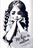 Mi hija es médium Mi hija es médium