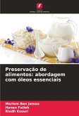 Preservação de alimentos: abordagem com óleos essenciais Preservação de alimentos: abordagem com óleos essenciais
