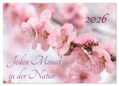 Jeden Monat in der Natur (Wandkalender 2026 DIN A2 quer), CALVENDO Monatskalender