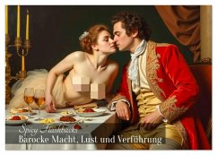 Spicy Flashbacks - Barocke Macht, Lust und Verführung (Tischkalender 2026 DIN A5 quer), CALVENDO Monatskalender