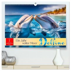 Delfine - ein Jahr voller Meer (hochwertiger Premium Wandkalender 2026 DIN A2 quer), Kunstdruck in Hochglanz Delfine - ein Jahr voller Meer (hochwertiger Premium Wandkalender 2026 DIN A2 quer), Kunstdruck in Hochglanz