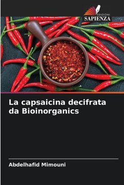 La capsaicina decifrata da Bioinorganics - Mimouni, Abdelhafid