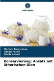 Konservierung: Ansatz mit ätherischen Ölen Konservierung: Ansatz mit ätherischen Ölen