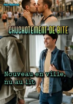 Cover Chuchotement de bite: Nouveau en ville, nu au lit