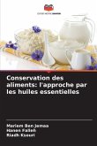 Conservation des aliments: l'approche par les huiles essentielles Conservation des aliments: l'approche par les huiles essentielles
