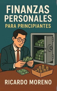 Finanzas Personales Para Principiantes (How to Achieve Success, #1) (eBook, ePUB) - Moreno, Ricardo