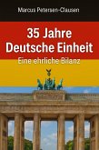 35 Jahre Deutsche Einheit - Eine ehrliche Bilanz (eBook, ePUB)