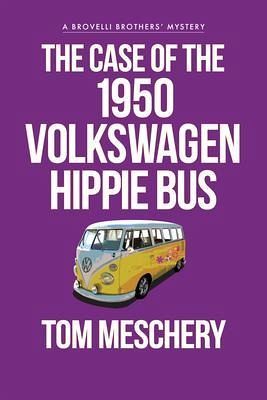 The Case of the 1950 Volkswagen Hippy Bus (eBook, ePUB) The Case of the 1950 Volkswagen Hippy Bus (eBook, ePUB)