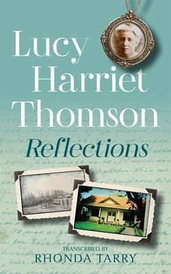 Lucy Harriet Thomson Reflections (eBook, ePUB) Lucy Harriet Thomson Reflections (eBook, ePUB)