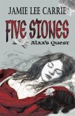 FIVE STONES ~ Alaa's Quest (eBook, ePUB) FIVE STONES ~ Alaa's Quest (eBook, ePUB)
