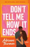 Don't Tell Me How It Ends (eBook, ePUB)