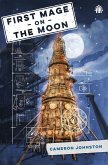 First Mage on the Moon (eBook, ePUB)