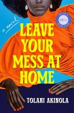 Leave Your Mess at Home (eBook, ePUB)
