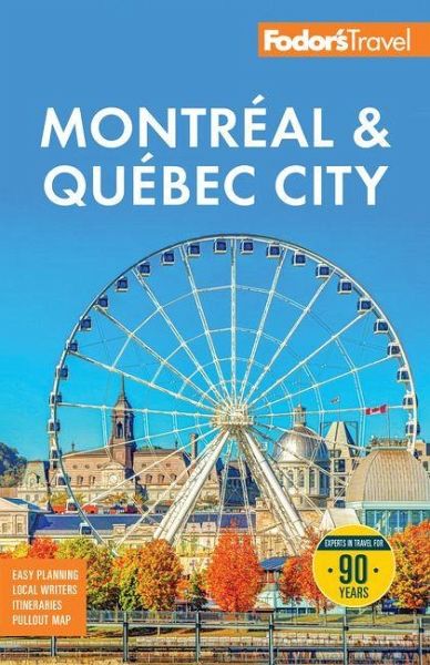 Fodor's Montreal & Quebec City Fodor's Montreal & Quebec City