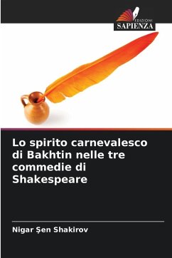 Cover Lo spirito carnevalesco di Bakhtin nelle tre commedie di Shakespeare