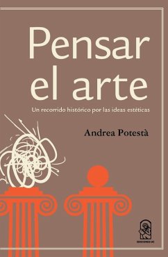 Pensar el arte - Potesta, Andrea Pensar el arte - Potesta, Andrea