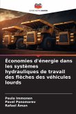 Économies d'énergie dans les systèmes hydrauliques de travail des flèches des véhicules lourds