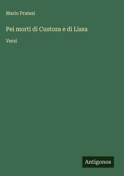 Pei morti di Custoza e di Lissa - Pratesi, Mario