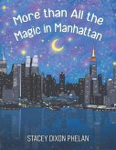 More than All the Magic in Manhattan More than All the Magic in Manhattan