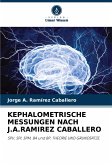 KEPHALOMETRISCHE MESSUNGEN NACH J.A.RAMIREZ CABALLERO KEPHALOMETRISCHE MESSUNGEN NACH J.A.RAMIREZ CABALLERO