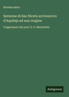 Sermone di San Niceta arcivescovo d'Aquileja ad una vergine - Nicetas Santo