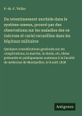 Du retentissement morbide dans le système osseux, prouvé par des observations sur les maladies des os (nécrose et carie) recueillies dans les hôpitaux militaires