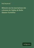 Mémoire sur les inscriptions des colonnes de l'église de Bielle (Basses-Pyrénées)