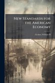 New Standards for the American Economy New Standards for the American Economy