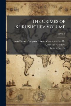 The Crimes of Khrushchev Volume - Lyons, Eugene
