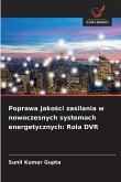 Poprawa jako¿ci zasilania w nowoczesnych systemach energetycznych: Rola DVR Poprawa jako¿ci zasilania w nowoczesnych systemach energetycznych: Rola DVR