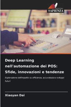 Deep Learning nell'automazione dei POS: Sfide, innovazioni e tendenze - Dai, Xiaoyan
