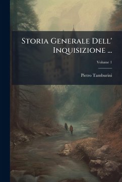 Cover Storia Generale Dell' Inquisizione ...