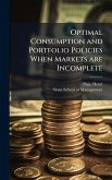 Optimal Consumption and Portfolio Policies When Markets are Incomplete