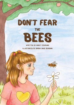 Don't Fear the Bees - Schrunk, Monty