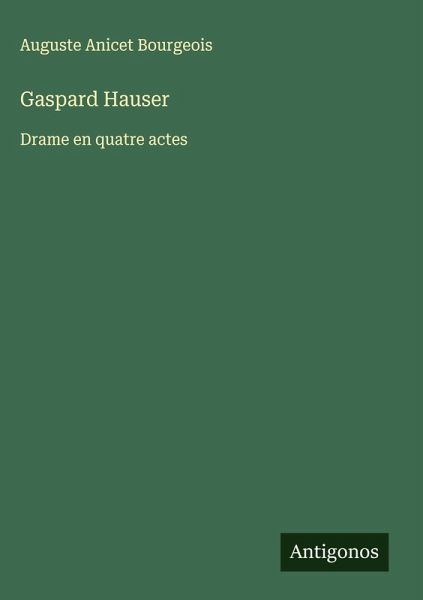 Gaspard Hauser Gaspard Hauser