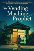 THE VENDING MACHINE PROPHET THE VENDING MACHINE PROPHET