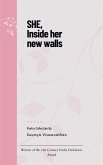 SHE, Inside her new walls