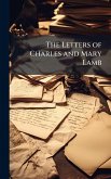 The Letters of Charles and Mary Lamb The Letters of Charles and Mary Lamb