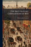 The Anti-slavery Convention of 1833