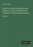 Histoire du droit et des institutions politiques, civiles et judiciaires de l'Angleterre, Époque Anglo-Saxonne