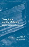 Class, Race, and the Us South Class, Race, and the Us South